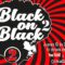 Black on Black – 2ª Parte –